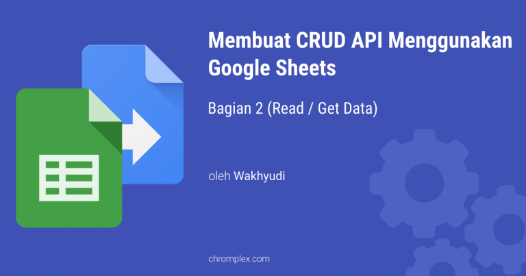 API Google Sheets Bagian 2