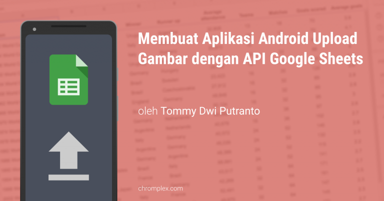 Upload Gambar di Android Menggunakan Google Sheets